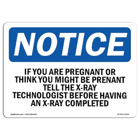 Signmission OSHA, If You Are Pregnant Or Think You Might Be, 14in X 10in Rigid Plastic, 10" W, 14" L, Landscape OS-NS-P-1014-L-13616